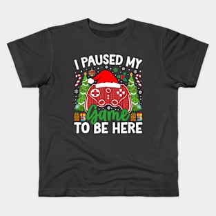 I Paused My Game To Be Here Kids T-Shirt